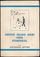 Eszterhás István: Mendő Szabó Mári Néni Komendál. Magyar Könyvtár. Cleveland,1960, Magyar Könyvtár. Emigráns Kiadás. Kia - Ohne Zuordnung