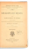 [Charles Lamb-Mary Lamb] Lamb Károly-Lamb Mária: Shakespeare-mesék. I-II. Köt. (Egybekötve.) Ford., Bevezetéssel és Shak - Ohne Zuordnung