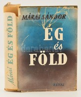 Márai Sándor: Ég és Föld. Bp.,1944,Révai. A Borító Grafikája Fenyves Sándor Munkája. Kiadói Félvászon-kötés, Kiadói Sérü - Ohne Zuordnung