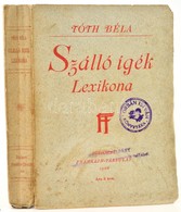 Tóth Béla: Szálló ígék Lexikona. Bp., 1906, Franklin-Társulat. Papírkötés, Kiadói Papír Védőborítóval. Tiszteltpéldány é - Ohne Zuordnung