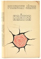 Pilinszky János: Kráter. Összegyűjtött és új Versek. Bp.,1981,Szépirodalmi. Második Kiadás. Kiadói Egészvászon-kötés, Ki - Ohne Zuordnung