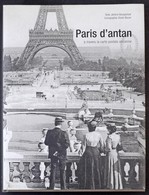 Jérome Bourgeoisat - Olivier Bouze: Paris D'antan, A Travers La Carte Postale Ancienne / Paris Of Yesteryear, Through Ol - Ohne Zuordnung