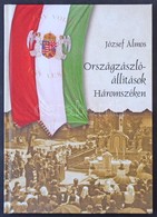 József Álmos: Országzászló-állítások Háromszéken. Tortoma Könyvkiadó, 203 Oldal, 2018. / Hungarian County Flag Inaugurat - Non Classés