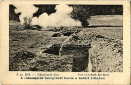 T2/T3 1918 A Rohamjárőr Kézigránát Harca A Betört állásban. 9-es Honvédek Felvétele / WWI Austro-Hungarian K.u.K. Milita - Ohne Zuordnung