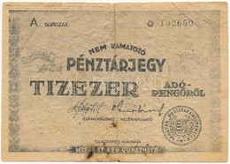 1946. 10.000AP Nem Kamatozó Pénztárjegy "Másra Át Nem Ruházható" Felülbélyegzés Nélkül T:III- Tűlyuk, Fo. Adamo P57 - Ohne Zuordnung