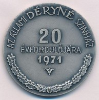 Iván István (1905-1968) 1961. "Az Állami Déryné Színház 10. évfordulójára" Br Emlékérem (50mm) T:1- - Ohne Zuordnung