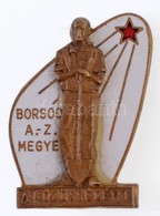 DN "Borsod-Abaúj-Zemplén Megye - A Közösségért" Zománcozott Jelvény (26x20mm) T:2 - Non Classés