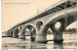 31. Toulouse. Le Pont Des Amidonniers. Cachet Hôpital Auxiliaire N°15 - Toulouse