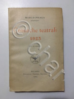 Marco Praga - Cronache Teatrali 1923 - Ed. 1924 - Lotti E Collezioni