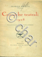 Marco Praga - Cronache Teatrali 1928 - Ed. 1929 - Lotti E Collezioni