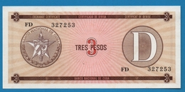CUBA 3 Peso Foreign Exchange Certificate	ND	Série D  # FD 327253 P# FX33 - Cuba