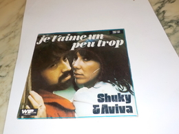 45 TOURS SHUKY AVIVA JE T AIME UN PEU TROP 1975 - Soul - R&B