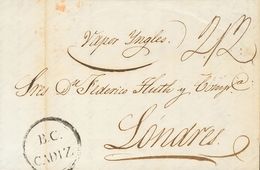 1843. CADIZ A LONDRES (GRAN BRETAÑA). Marca B.C. / CADIZ, De La Agencia Consular Británica (P.E.77) Edición 2004 Y Manus - Sonstige & Ohne Zuordnung