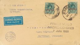 1930. 5 Cts Verde Y 50 Cts Azul Verdoso. MADRID A ROTTERDAM (HOLANDA). En El Frente Marca PRIMER VUELO / MADRID-LONDRES  - Sonstige & Ohne Zuordnung