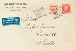 1937. 80 Cts Sobre 2 Cts Castaño Rojo, Variedad SIN "O" DE AVION Y 30 Cts Carmín. LAS PALMAS A SEVILLA. Al Dorso Llegada - Andere & Zonder Classificatie