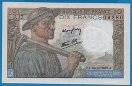 FRANCE 10 Francs 19.11.1942  F.#8/5  "Mineur" 		Serial# J.17 09280  F.#8/5 - 10 F 1941-1949 ''Mineur''