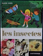 Alain Grée - LES INSECTES - Casterman - ( 1974 ) . - Casterman