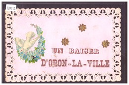 DISTRICT D'ORON - UN BAISER D'ORON LA VILLE - COLOMBE EN APPLIQUE ET FOND NACRE - TB - Oron