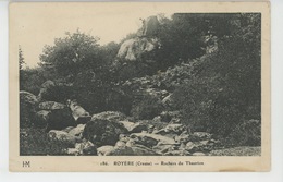 ROYERE - Rochers Du Thaurion - Royere