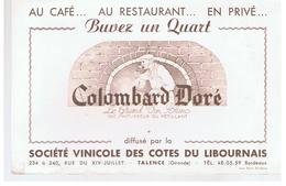 Buvard Colombard Doré Au Café... Au Restaurant... En Privé Buvez Un Quart Colombard Doré - Liqueur & Bière