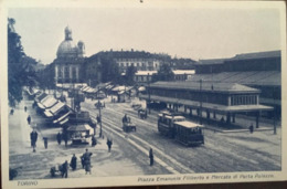 CPA, Torino Piazza Emanuele Filiberto E Mercato Di Porta Plazzo,animée,cartolina Animata, Tram Ecc, éd Sovranfot - Orte & Plätze