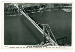 Ref 1351 - Early Aerial Postcard - George Washington Bridge - New York - USA - Ponti E Gallerie