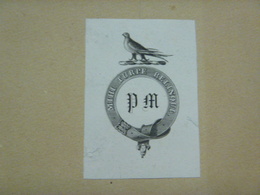 Ex-libris Typographique XIXème - Devise "Mihi Turpe Relinqui" - Aux Initiales P.M. - Ex-Libris