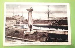 Cartolina Abano - Terme - Sorgente Montirone Con Antica Colonna Simbolica 1926 - Padova (Padua)