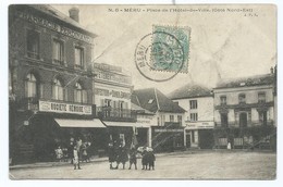 3428 MERU Oise Place De L'Hotel De Ville Côté Nord Est Pharmacie Ferdinand 1906 Canel Toulon Navire Ecole Caledonien - Meru