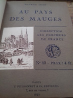 Au Pays Des MAUGES MAURICE LIGOT Les Clochers De France Numéro 13 à 16 Peyronnet 1925-1926 - Unclassified