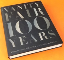 Graydon Carter Vanity Fair  100 Years From The Jazz Age To Our Age   (2013) - Kunst