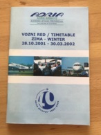 ADRIA AIRWAYS SLOVENSKI LETALSKI PREVOZNIK D.d. THE AIRLINE OF SLOVENIA VOZNI RED TIMETABLE ZIMA - WINTER 28.10.2001 - 3 - Horarios