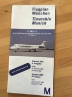 Flugplan München Timetable Munich Sommer 2003 4. Ausgabe Gültig 01. September 2003 - 25. Oktober 2003 Summer 2003 4th E - Timetables