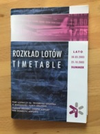 WARSAW FREDERIC SHOPIN AIRPORT AND DOMESTIC AIRPORTS RAZKLAD LOTOW TIMETABLE LATO 30.03.2003 25.10.2003 SUMMER PORT LOTN - Horaires