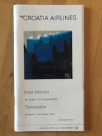 CROATIA AIRLINES Red Letenja 29. Ožujka - 24. Listopada 2009. TImetable 29 March - 24 October 2009 - Tijdstabellen