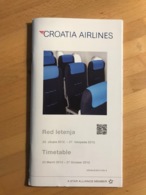 CROATIA AIRLINES Red Letenja 25. Ožujka 2012. - 27. Listopada 2012. TImetable 25 March 2012 - 27 October 2012 - Horaires