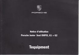 (AD385) Original Anleitung PORSCHE Tequipment Junior Seat ISOFIX G1 + G2, Französisch, Neuwertig - Manuels De Réparation