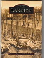 LANNION  Mémoire En Image édit ALAN SUTTON 160 P  édition 1994 Bretagne : Très Très Bon  état: - History