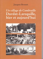 Un Village De Combraille : Durdat-Larequille Hier Et Aujourd'hui, Jacques Brosset, 2002 - Bourbonnais