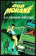 "BOB MORANE: Le Camion Infernal" - N° 70, Par Henri VERNES -   PM N° 1003. - Marabout Junior