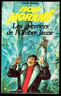 "BOB MORANE: Les Guerriers De L'Ombre Jaune" - N° 72, Par Henri VERNES - PM N° 1034. - Marabout Junior