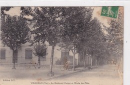 83 / VIDAUBAN / LE BOULEVARD CARNOT ET L ECOLE DES FILLES / RARE - Vidauban