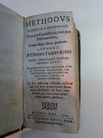 TOMMASO TAMBURINI: METHODUS EXPEDITA  CONFESSIONIS MILANO 1714 TYP. HIYACYNTI BRENA PAG. 450 + INDEX - Livres Anciens