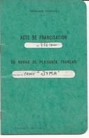 VIEUX PAPIERS ACTE DE FRANCISATION DOUANES VILLEFRANCHE 1964 - Zonder Classificatie