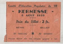 Ticket Billet Loterie Kermesse 6/08/1939 Comité D'éducation Populaire De Vif 38 Isère 11,5x8,5 Cm - Toegangskaarten