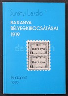 Surányi László: Baranya Bélyegkibocsátásai 1919 (Budapest, 1979) - Otros & Sin Clasificación