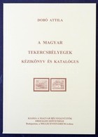 Dobó Attila: A Magyar Tekercsbélyegek Kézikönyv és Katalógus, Bp. 1996 - Otros & Sin Clasificación