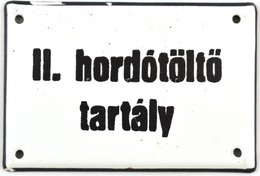 Zománcozott Lemeztábla, "II. Hordótöltő Tartály" Felirattal, 8x12 Cm - Other & Unclassified