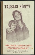 1933 Az Országos Temetkezési Pénztáregyesület Tagsági Könyve Az Egyesület Alapszabályaival - Non Classés