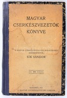 Magyar Cserkészvezetők Könyve. Szerk.: Sík Sándor. Bp.,1922., Magyar Cserkészszövetség, 334+2 P. Első Kiadás. Átkötött K - Scoutisme